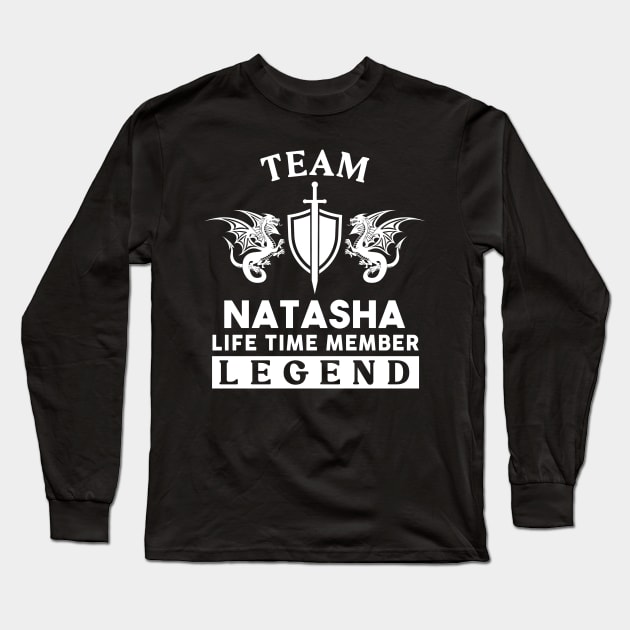 Natasha Name T Shirt - Natasha Life Time Member Legend Gift Item Tee Long Sleeve T-Shirt by unendurableslemp118